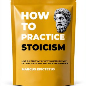 Stoic Wisdom Press Stoicism Mastery Book 2 Rational Philosophy Guide-0